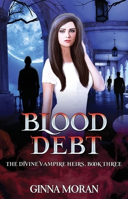 Blood Debt by Ginna Moran