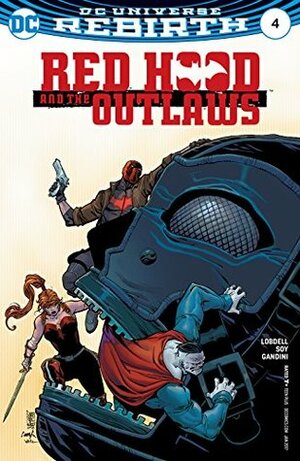 Red Hood and the Outlaws (2016-) #4 by Dean White, Scott Lobdell, Giuseppe Camuncoli, Cam Smith, Veronica Gandini, Dexter Soy