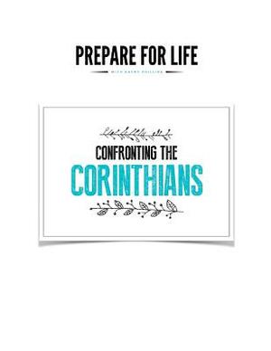 Confronting the Corinthians by Kathy Phillips