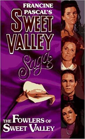 The Fowlers of Sweet Valley by Francine Pascal, Kate William