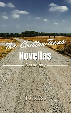 The Coalton Texas Novellas Anthology by Té Russ