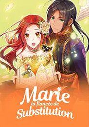 Marie, la fiancée de substitution by Chikage Nakakura, Tobirano