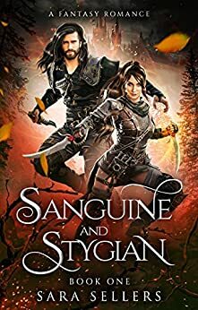 Sanguine and Stygian by Sara Sellers