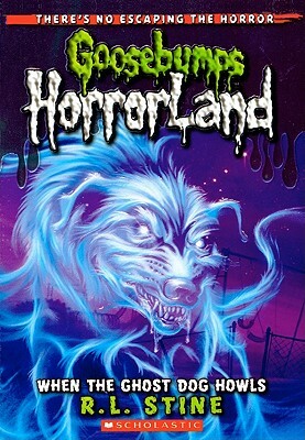 When the Ghost Dog Howls by R.L. Stine