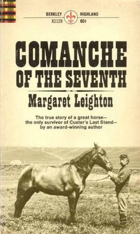 Comanche of the Seventh by Margaret Leighton