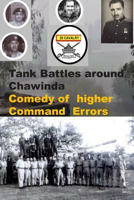 Tank Battles around Chawinda-Comedy of higher Command Errors by Agha Humayun Amin