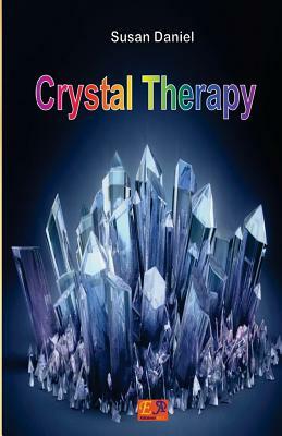 Crystal Therapy by Susan Daniel