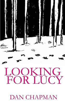 Looking for Lucy by Dan Chapman