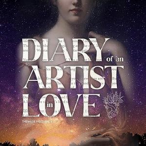 Diary of an Artist in Love by The Muse Frequency