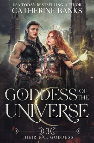 Goddess of the Universe by Catherine Banks