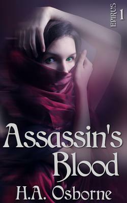 Assassin's Blood by Heather Osborne, H. a. Osborne