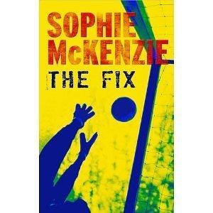 Fix by Sophie McKenzie, Sophie McKenzie