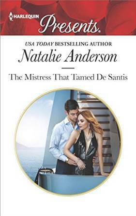 The Mistress That Tamed De Santis by Natalie Anderson