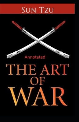 The Art of War Annotated by Sun Tzu