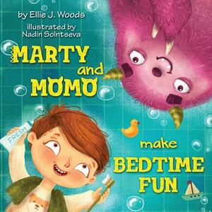 Marty and Momo Make Bedtime Fun: (children's Book about a Boy and His Friend Momo the Monster, Bedtime Story, Rhyming Books, Picture Books, Ages 3-8, by Ellie J. Woods