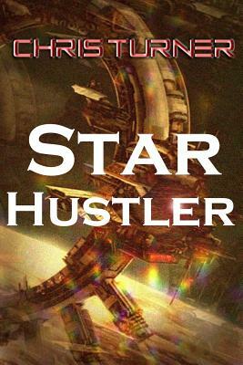 Starhustler by Chris Turner