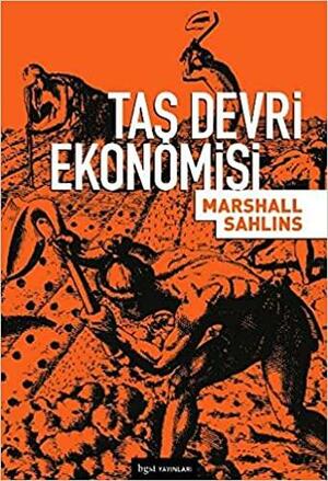 Taş Devri Ekonomisi by Marshall Sahlins