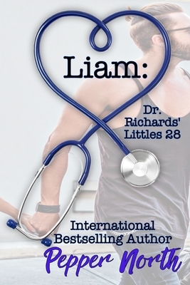 Liam: Dr. Richards' Littles 28 by Pepper North