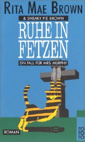 Ruhe in Fetzen by Sneaky Pie Brown, Rita Mae Brown