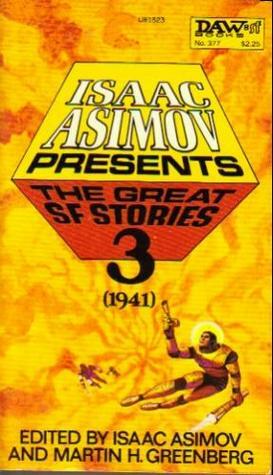 Isaac Asimov Presents The Great SF Stories 3: 1941 by Isaac Asimov