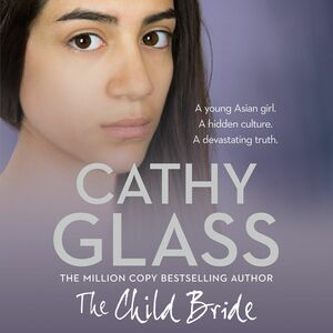 The Child Bride by Cathy Glass