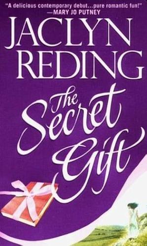 The Secret Gift by Jaclyn Reding, Jaclyn Reding