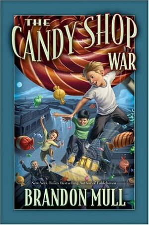 The Candy Shop War by Brandon Mull