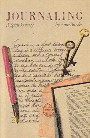 Journaling: A Spirit Journey by Anne Broyles