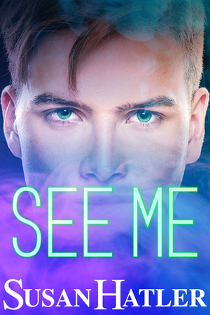 See Me (Simply Supernatural, #1) by Susan Hatler