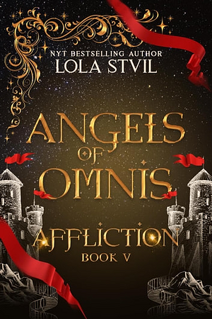 Angels Of Omnis: Affliction by Lola StVil