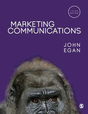 Marketing Communications by John Egan