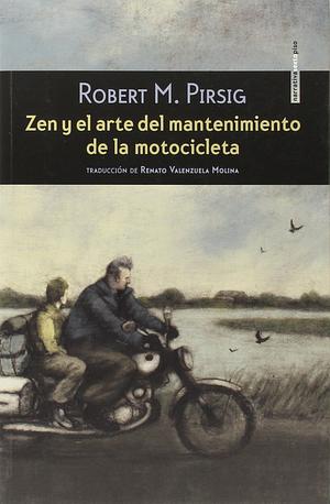 Zen y el arte del mantenimiento de la motocicleta by Robert M. Pirsig