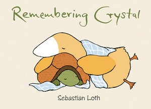 Remembering Crystal by Sebastian Loth