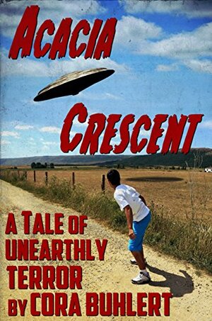 Acacia Crescent: A Tale of Unearthly Terror by Cora Buhlert