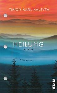 Heilung by Timon Karl Kaleyta