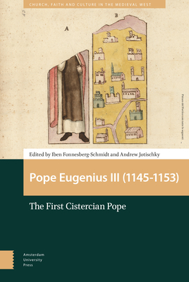 Pope Eugenius III (1145-1153): The First Cistercian Pope by 