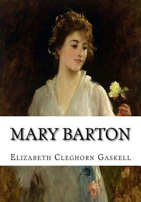 Mary Barton by Elizabeth Gaskell