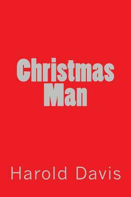 Christmas Man by Harold Davis