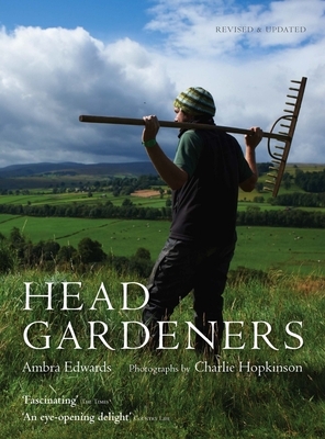 Head Gardeners by Ambra Edwards