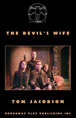 The Devil's Wife by Tom Jacobson