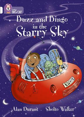 Buzz and Bingo in the Starry Sky by Sholto Walker, Alan Durant