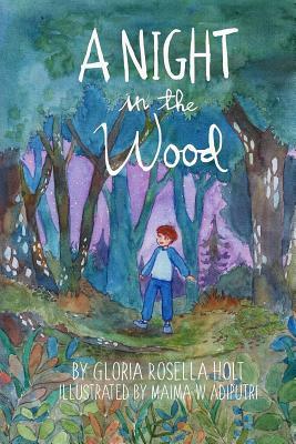 A Night in the Wood by Gloria Rosella Holt