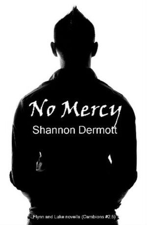 No Mercy by Shannon Dermott