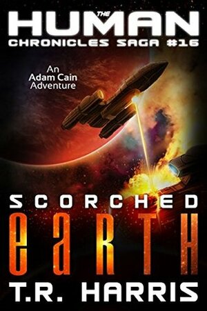 Scorched Earth by T.R. Harris