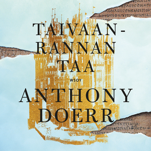 Taivaanrannan taa by Anthony Doerr