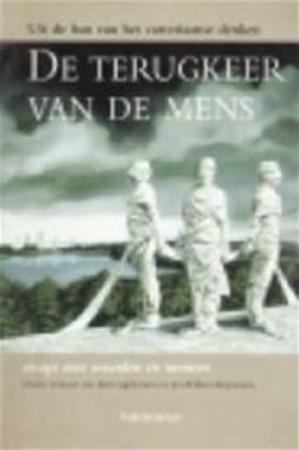 De terugkeer van de mens: uit de ban van het cartesiaanse denken : essays over waarden en normen by Jan Willem Kirpestein, Bart Gijsbertsen