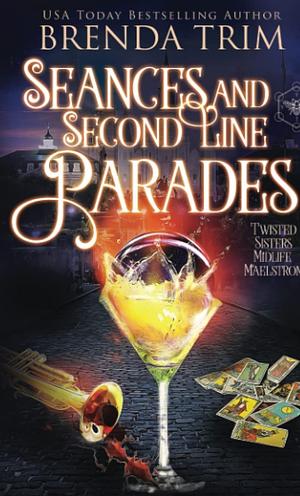 Seances & Second Line Parades by Brenda Trim