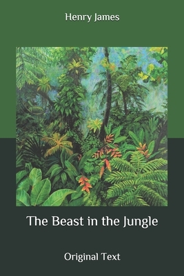 The Beast in the Jungle: Original Text by Henry James