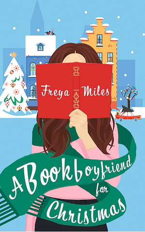 A Bookboyfriend for Christmas by Freya Miles