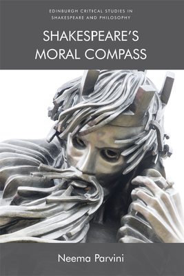 Shakespeare's Moral Compass by Neema Parvini